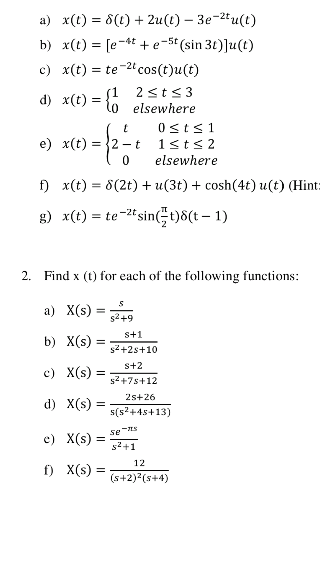 Solved x(t) = delta (t) + 2u(t) - 3 e^-2t u (t) x(t) = | Chegg.com