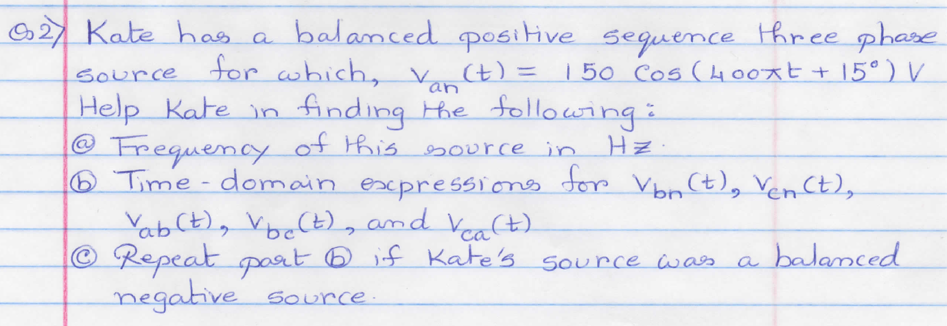 Solved Kate Has A Balanced Positive Sequence Three Phase 