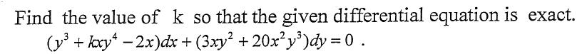 Solved Find the value of k so that the given differential | Chegg.com