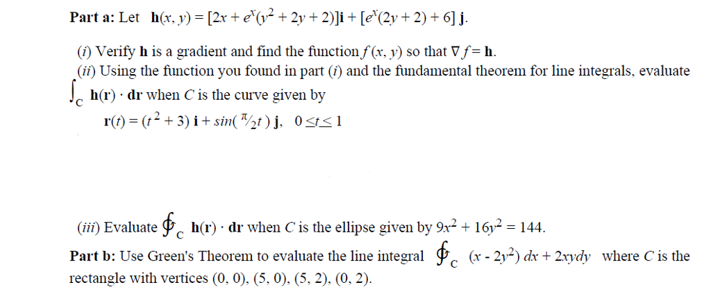 Solved Part a: Let her, y) [2re22)]i + [e(2y+2)+6]j (i) | Chegg.com