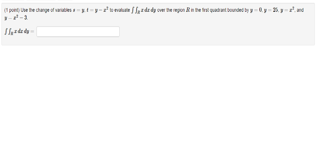 Solved Use the change of variables s=y, t=y?x2 to evaluate | Chegg.com