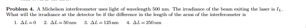 Solved A Michelson interferometer uses light of wavelength | Chegg.com