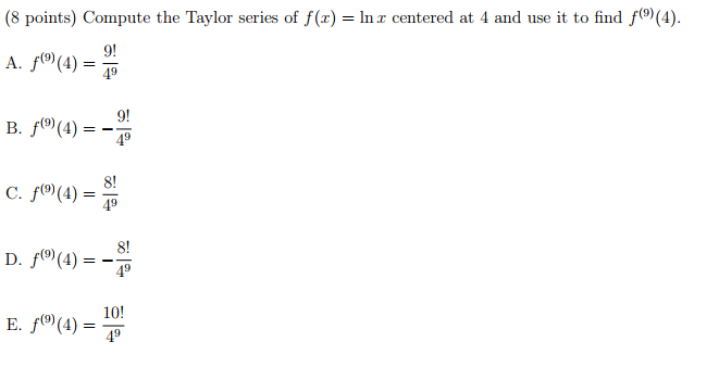 Solved series 9! 49 9! 49 8! C. f(9)(4)= 49 8! D. | Chegg.com