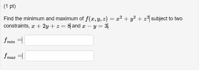 solved-find-the-minimum-and-maximum-of-f-x-y-z-x2-y2-z2-chegg