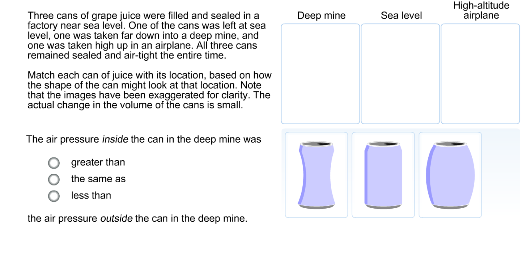 Solved Three cans of grape juice were filled and sealed in a