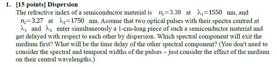Solved 1. [15 points Dispersion The refractive index of a | Chegg.com