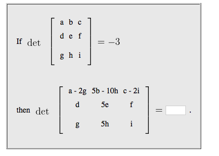 Solved If det [ a d g b e h c f I ] = -3 then det [ a - 2g d | Chegg.com