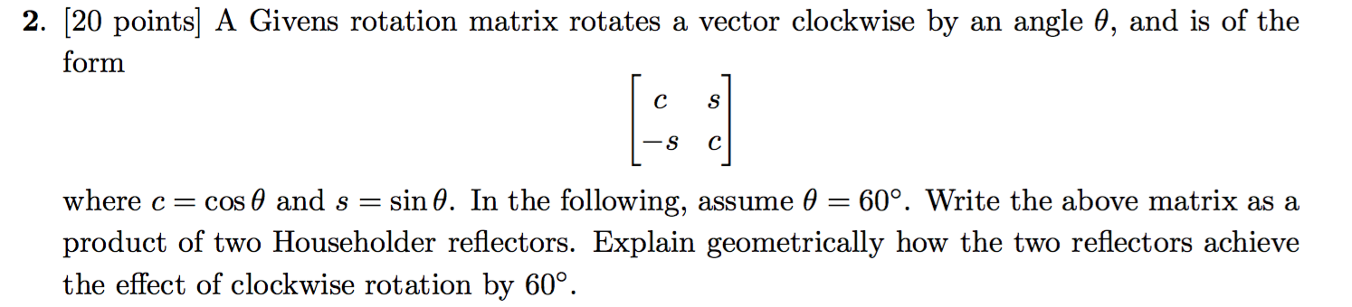 Solved A Givens rotation matrix rotates a vector clockwise | Chegg.com