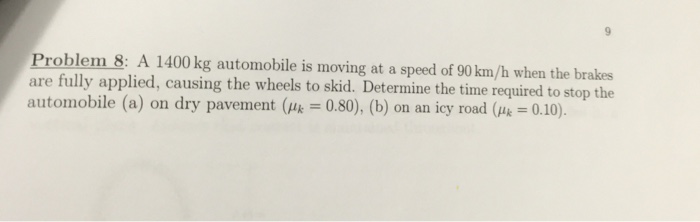 Solved A 1400 Kg Automobile Is Moving At A Speed Of 90 Km H 