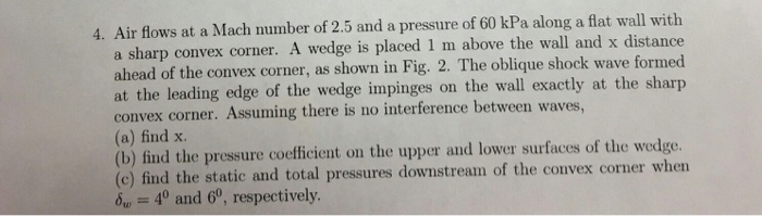 Solved Air flows at a Mach number of 2.5 and a pressure of | Chegg.com