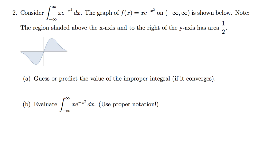 Solved Consider integral_-infinity^infinity xe^-x^2 dx The | Chegg.com