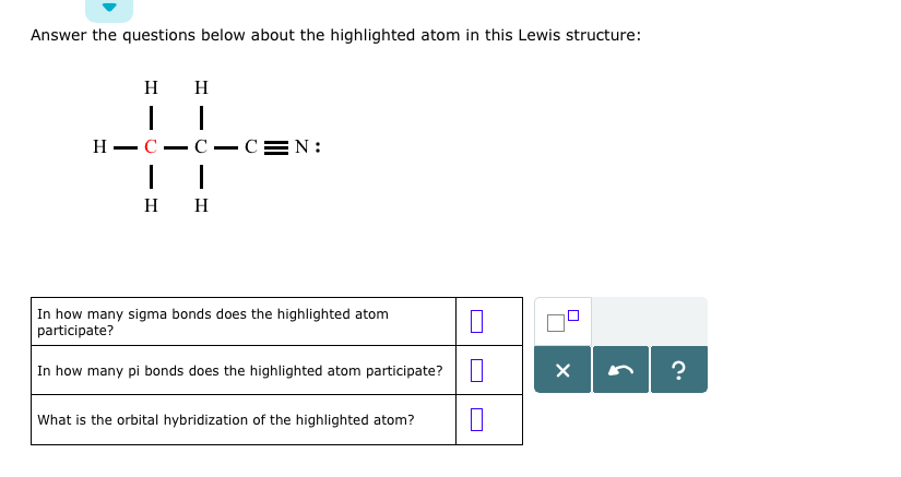 Solved Answer the questions below about the highlighted atom | Chegg.com