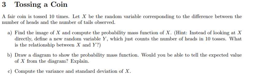 Solved 3 Tossing A Coin A Fair Coin Is Tossed 10 Times. Let | Chegg.com