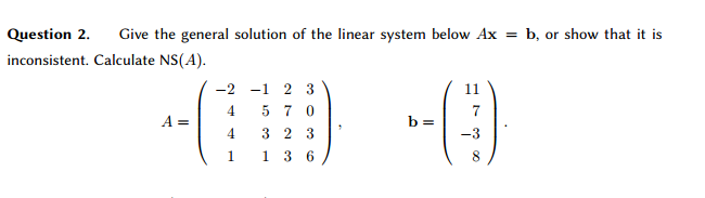 Solved Give the general solution of the linear system below | Chegg.com