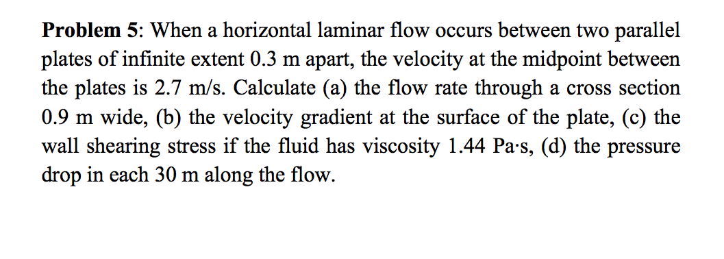 Solved Problem 5: When a horizontal laminar flow occurs | Chegg.com