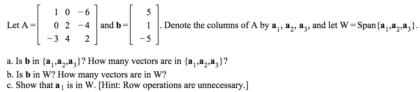 Solved Let A = [ 1 0 -6 0 2 -4 -3 4 2 ] and b = [ 5 1 -5 ]. | Chegg.com