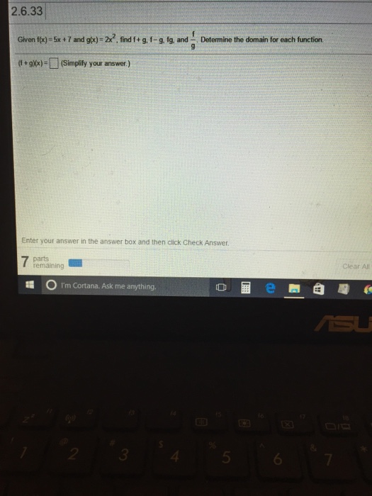 Solved Given f(x) = 5x + 7 and g(x) = 2x^2. Find f + g. f