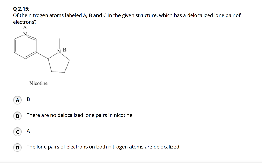 Solved Of the nitrogen atoms labeled A, B and C in the given | Chegg.com