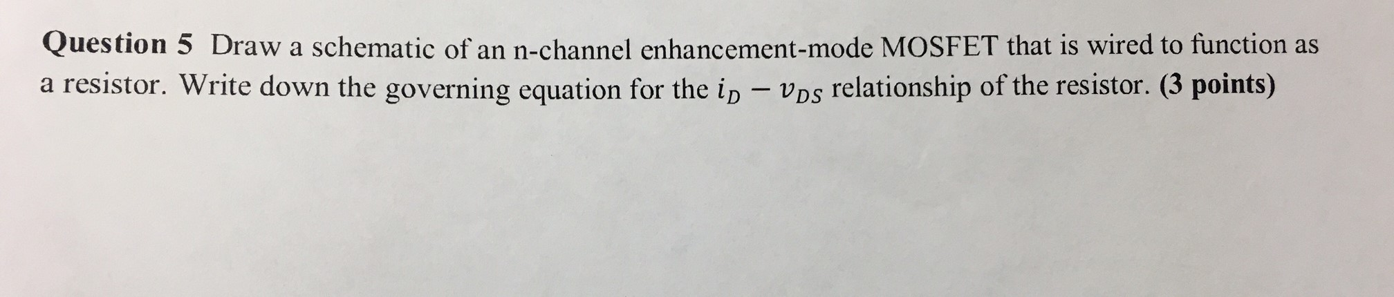 Solved Draw A Schematic Of An N-channel Enhancement-mode | Chegg.com