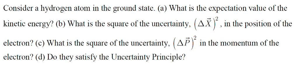 Solved Consider A Hydrogen Atom In The Ground State A