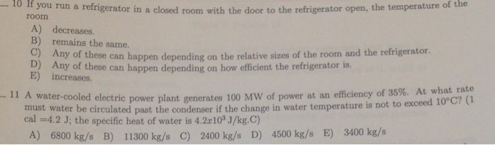 Solved If you run a refrigerator in a closed room with the | Chegg.com