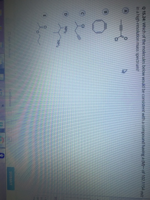 Solved Which of the molecules below would be consistent with