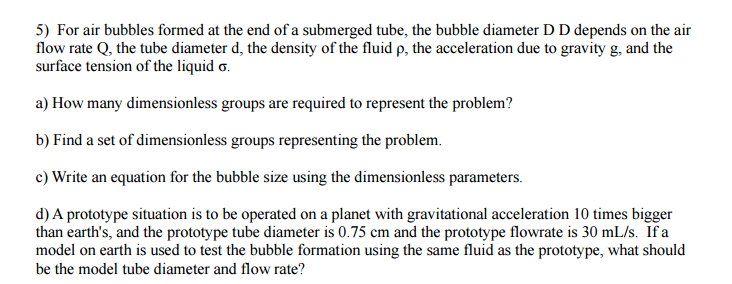 For air bubbles formed at the end of a submerged | Chegg.com