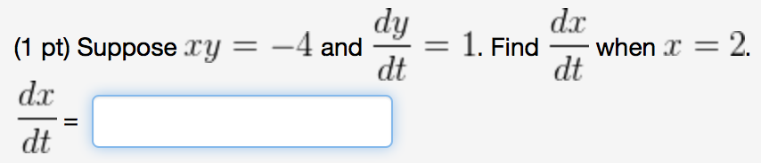 Solved dx dy dt when.r-2. dt (1 pt) Suppose.ry--4 andーー1. | Chegg.com