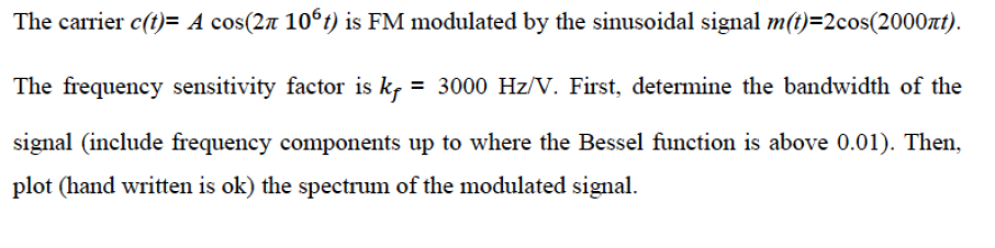 Solved The carrier c()-A cos(2? 106t) ?s FM modulated by the | Chegg.com