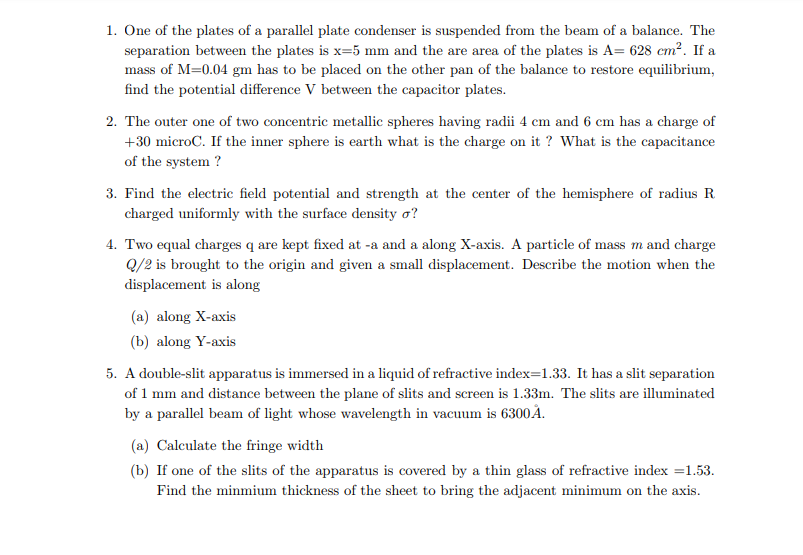 Solved 1. One of the plates of a parallel plate condenser is