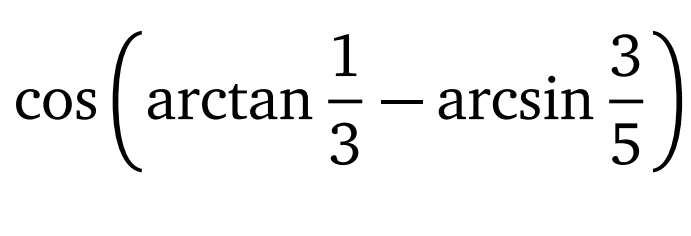 solved-find-the-exact-value-of-cos-arctan-1-3-arcsin-3-5-chegg