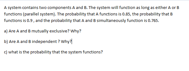 Solved A System Contains Two Components A And B. The System | Chegg.com