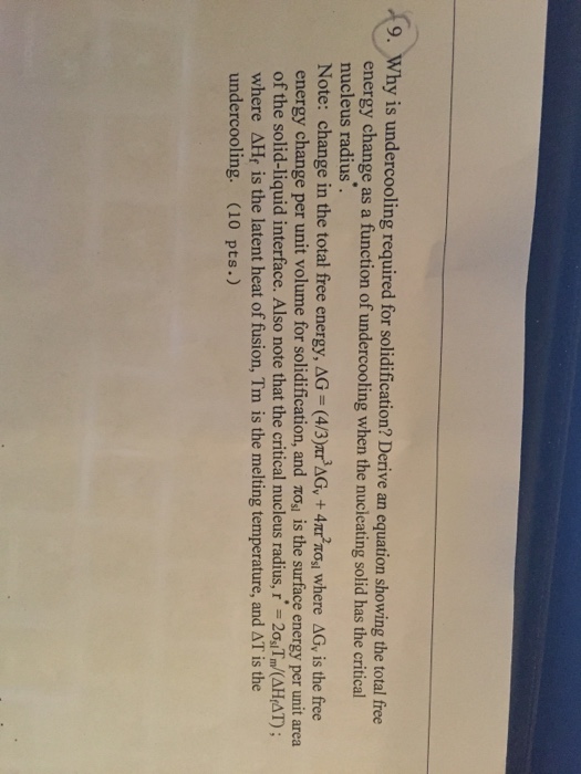 Solved Why Is Undercooling Required For Solidification Chegg