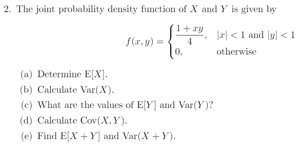 Solved The joint probability density function of X and Y is | Chegg.com