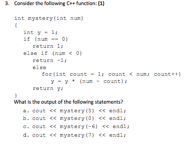 Solved Consider the following C++ function: (1) int mystery | Chegg.com