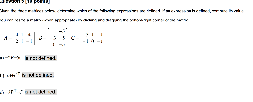 Solved uestion 5 points] Given the three matrices below, | Chegg.com