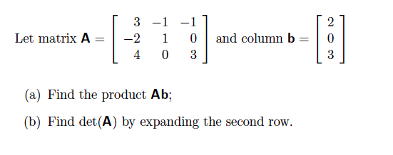 Solved Let matrix and column Find the product Ab; Find | Chegg.com