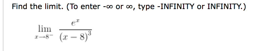Solved Find the limit. (To enter -INFINITY or INFINITY, | Chegg.com