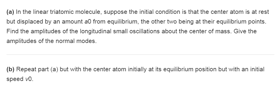 Solved (a) In the linear triatomic molecule, suppose the | Chegg.com