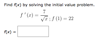Solved Find f(x) by solving the initial value problem. f'(x) | Chegg.com