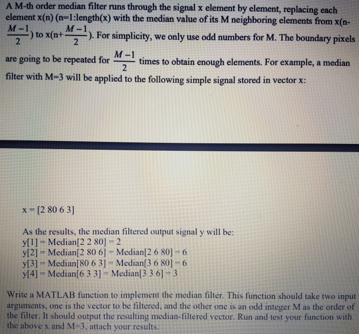 Solved A Mth order median filter runs through the signal x