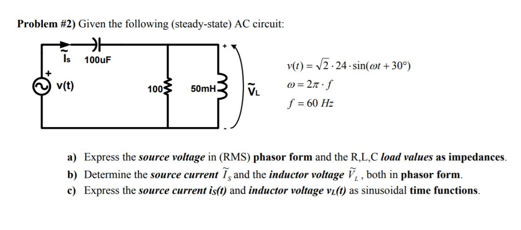 Solved Problem #2) Given the following (steady-state) AC | Chegg.com