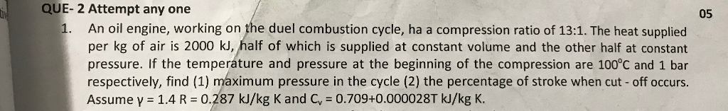 Solved Que 2 Attempt Any One 05 An Oil Engine Working On Chegg Solved Que 2 Attempt Any One 05 An Oil Engine Working On Chegg