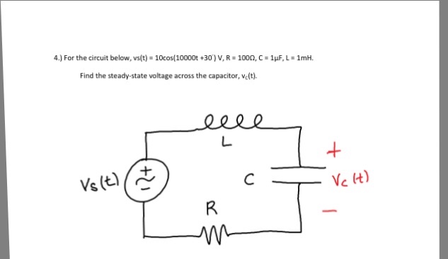 Solved For the circuit below. vs(t) = 10cos(10000t + 30) V, | Chegg.com