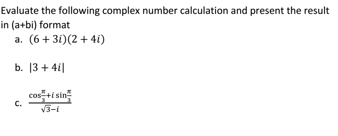 Solved Evaluate The Following Complex Number Calculation And | Chegg.com