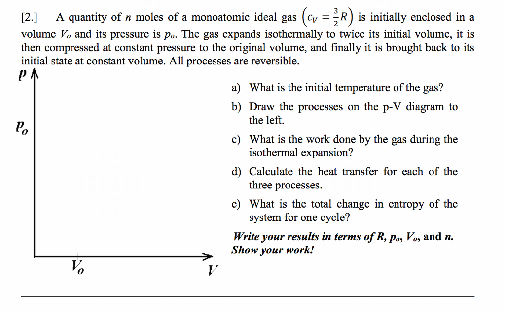 Solved [2] A quantity of n moles of a monoatomic ideal gas | Chegg.com