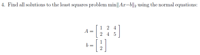 Solved Linear Algebra: Find All solutions to Least Squares | Chegg.com