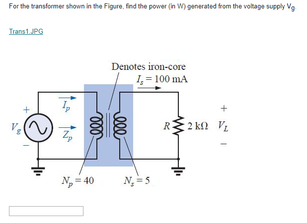 Solved For the transformer shown in the Figure, find the | Chegg.com