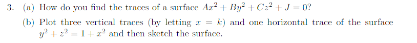 Solved How do you find the traces of a surface Ax2 + By2 + | Chegg.com ...