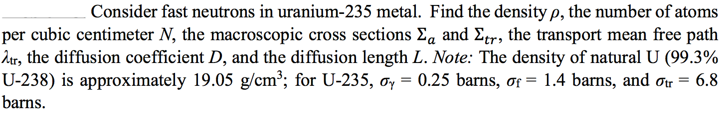 Consider fast neutrons in uranium-235 metal. Find the | Chegg.com